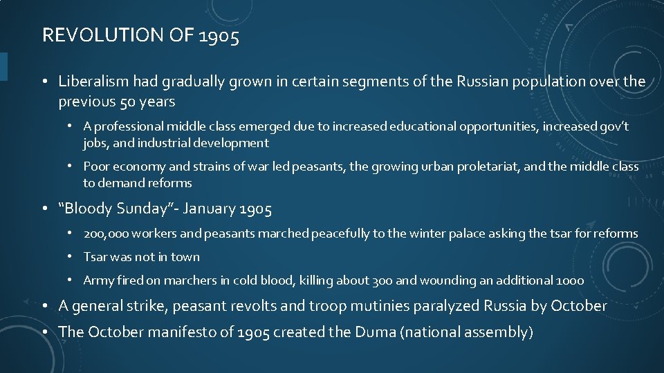 REVOLUTION OF 1905 • Liberalism had gradually grown in certain segments of the Russian