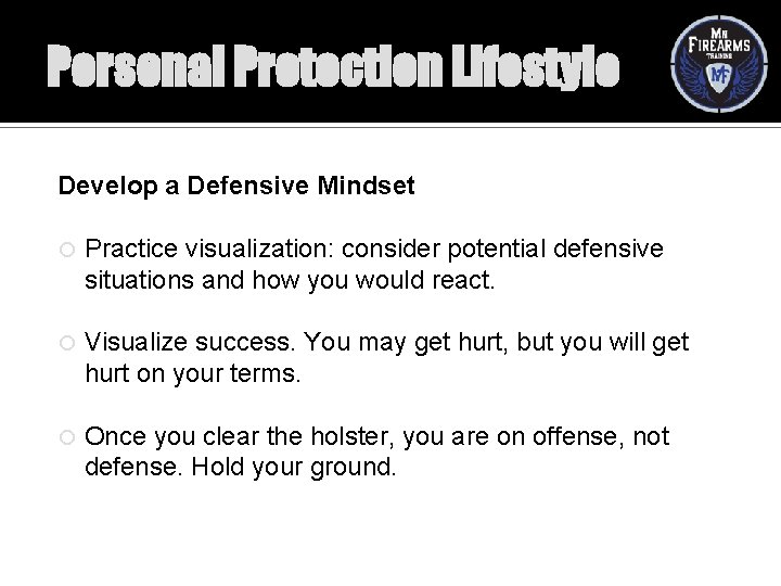 Personal Protection Lifestyle Develop a Defensive Mindset Practice visualization: consider potential defensive situations and