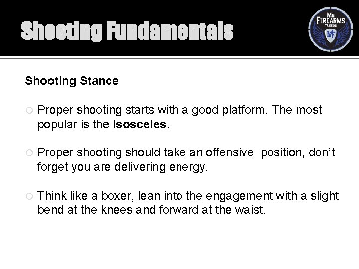Shooting Fundamentals Shooting Stance Proper shooting starts with a good platform. The most popular