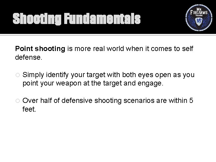 Shooting Fundamentals Point shooting is more real world when it comes to self defense.