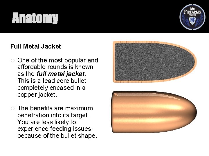 Anatomy Full Metal Jacket One of the most popular and affordable rounds is known
