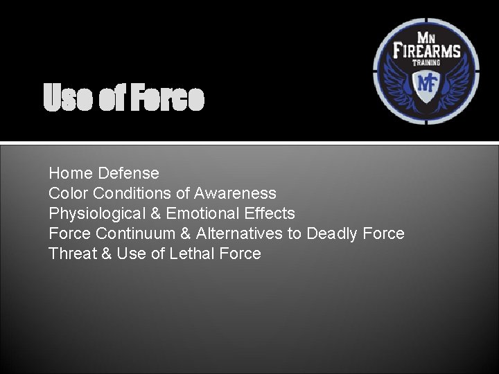 Use of Force Home Defense Color Conditions of Awareness Physiological & Emotional Effects Force