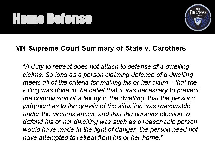 Home Defense MN Supreme Court Summary of State v. Carothers “A duty to retreat