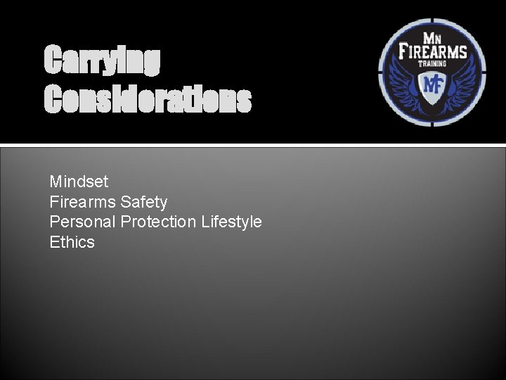 Carrying Considerations Mindset Firearms Safety Personal Protection Lifestyle Ethics 