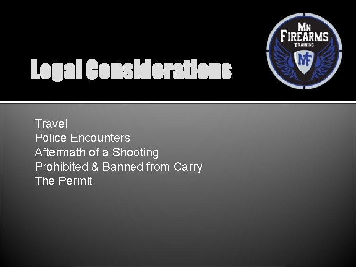 Legal Considerations Travel Police Encounters Aftermath of a Shooting Prohibited & Banned from Carry