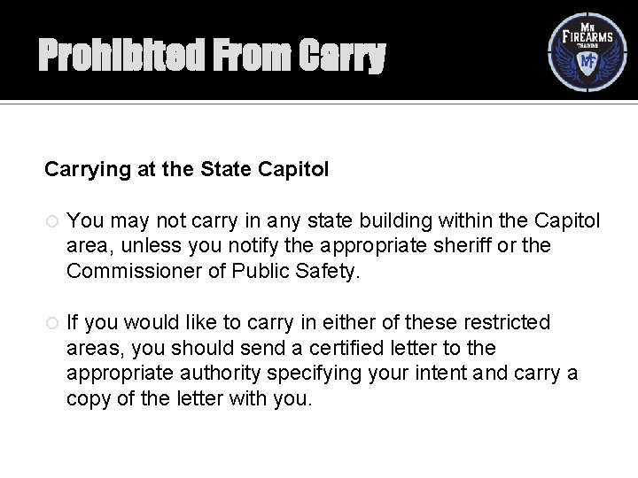 Prohibited From Carrying at the State Capitol You may not carry in any state