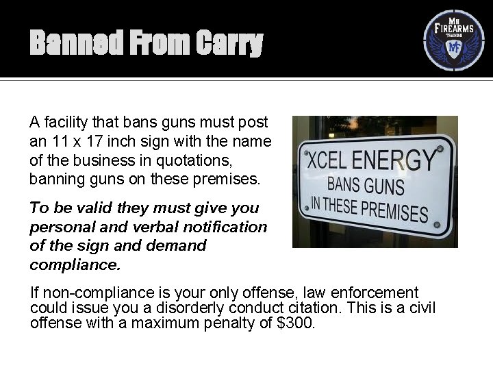 Banned From Carry A facility that bans guns must post an 11 x 17