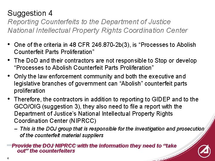 Suggestion 4 Reporting Counterfeits to the Department of Justice National Intellectual Property Rights Coordination