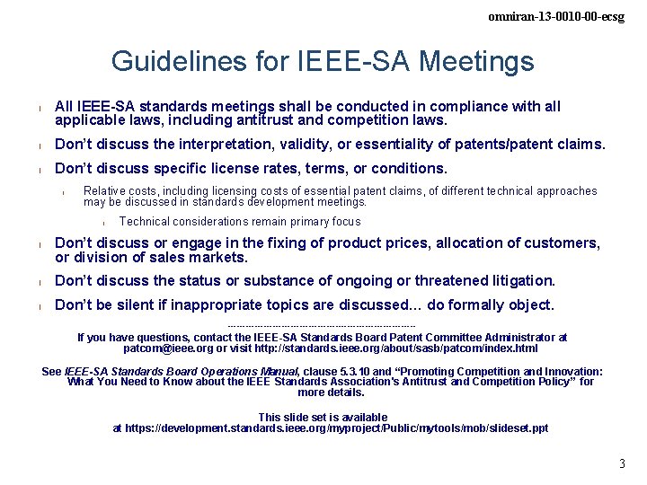 omniran-13 -0010 -00 -ecsg Guidelines for IEEE-SA Meetings l All IEEE-SA standards meetings shall