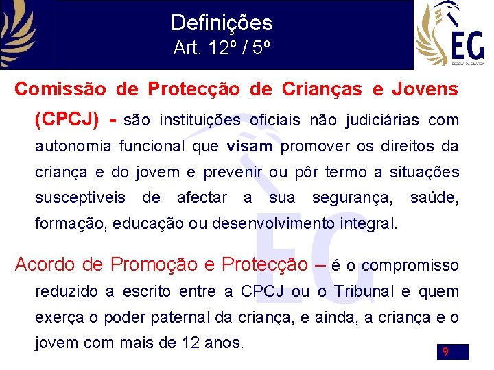 Definições Art. 12º / 5º Comissão de Protecção de Crianças e Jovens (CPCJ) -