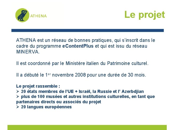 Le projet ATHENA est un réseau de bonnes pratiques, qui s’inscrit dans le cadre