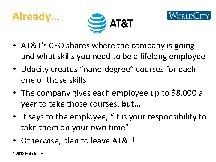 Already… • AT&T’s CEO shares where the company is going and what skills you