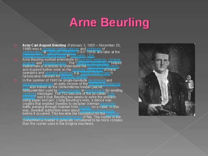 Arne Beurling � � � Arne Carl-August Beurling (February 3, 1905 – November 20,