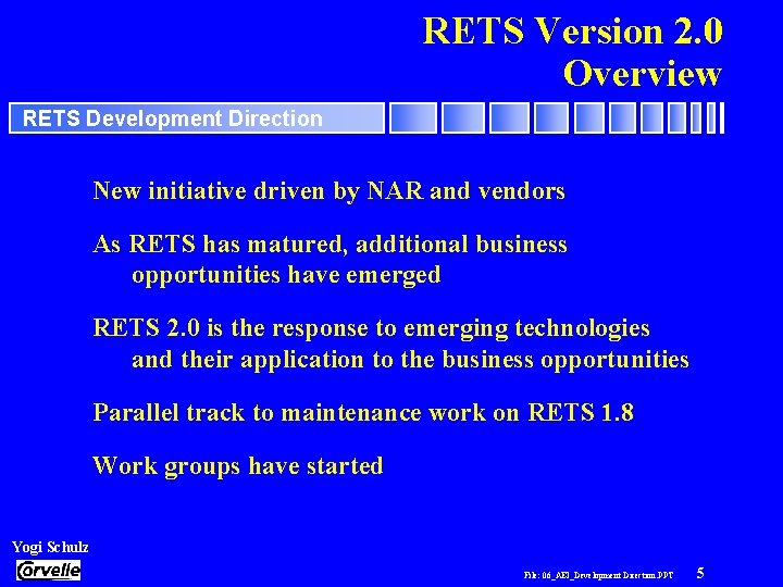 RETS Version 2. 0 Overview RETS Development Direction New initiative driven by NAR and