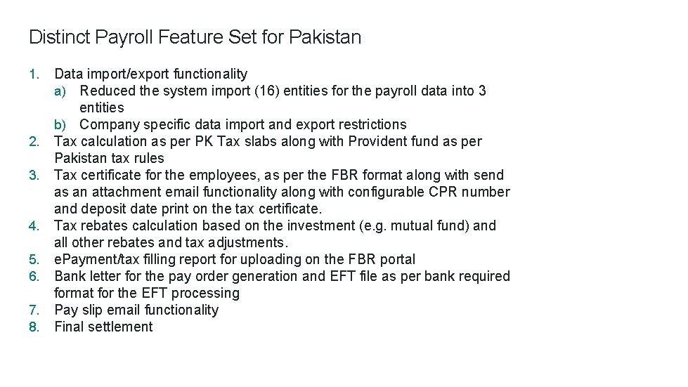 Distinct Payroll Feature Set for Pakistan 1. 2. 3. 4. 5. 6. 7. 8.