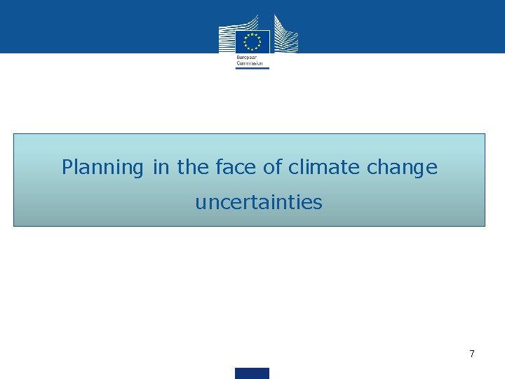 Planning in the face of climate change uncertainties 7 