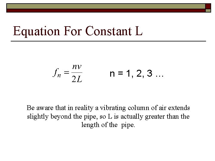 Equation For Constant L n = 1, 2, 3 … Be aware that in