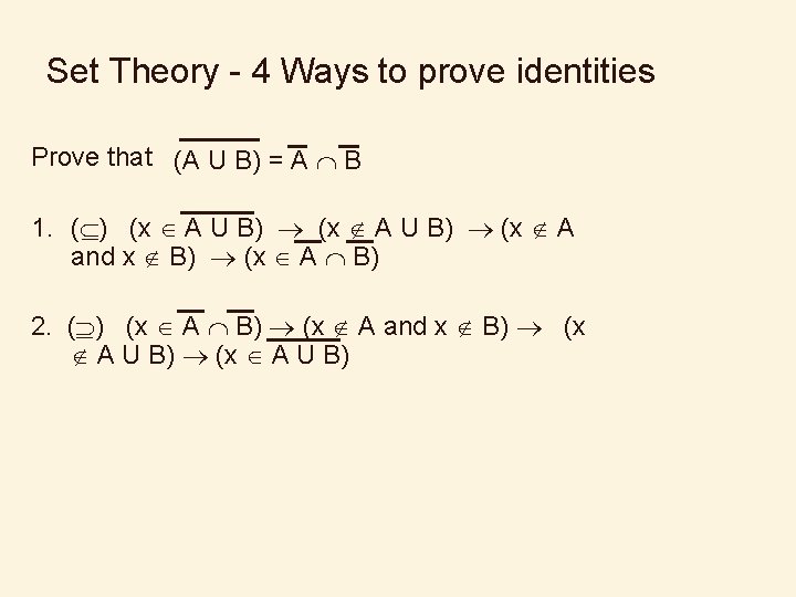 Set Theory - 4 Ways to prove identities Prove that (A U B) =