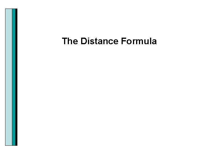 The Distance Formula 