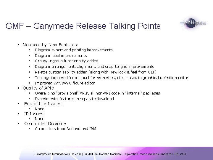 GMF – Ganymede Release Talking Points § Noteworthy New Features: § § § §