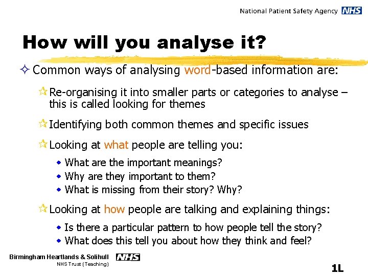 How will you analyse it? ² Common ways of analysing word-based information are: ¶Re-organising