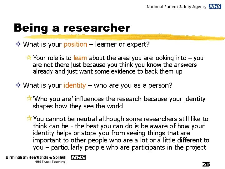 Being a researcher ² What is your position – learner or expert? ¶ Your