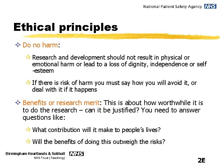 Ethical principles ² Do no harm: ¶ Research and development should not result in