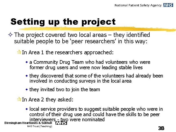 Setting up the project ² The project covered two local areas – they identified