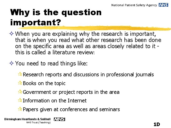 Why is the question important? ² When you are explaining why the research is