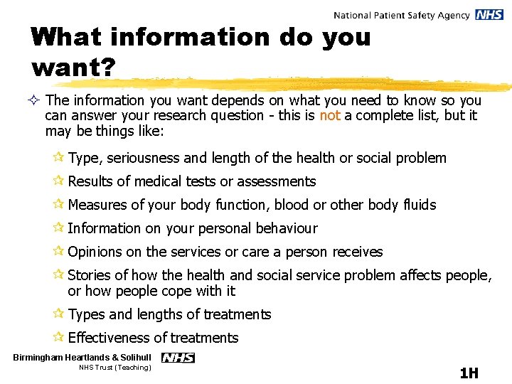 What information do you want? ² The information you want depends on what you