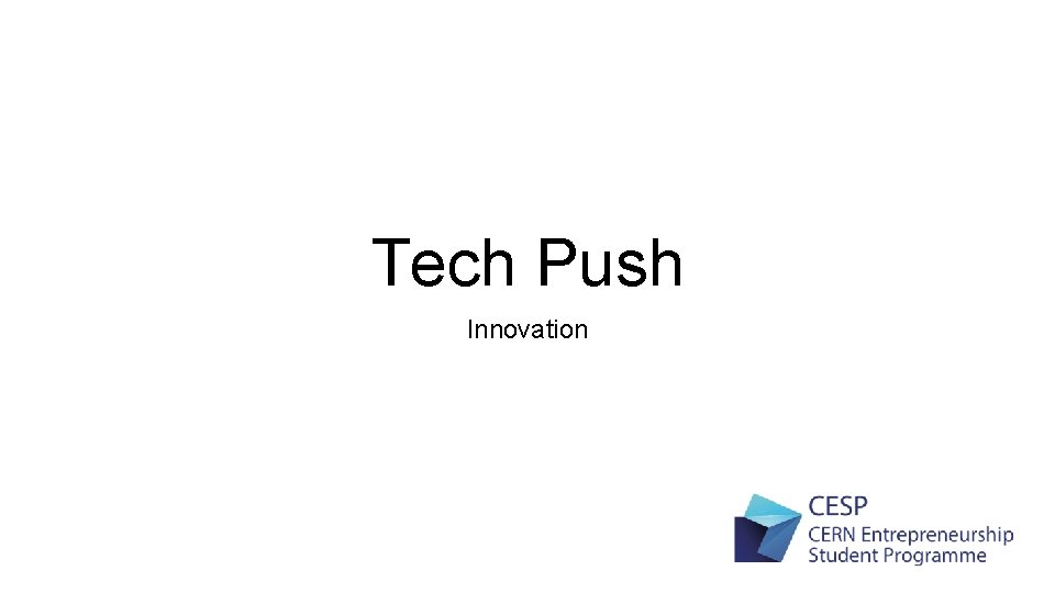 Tech Push Innovation 