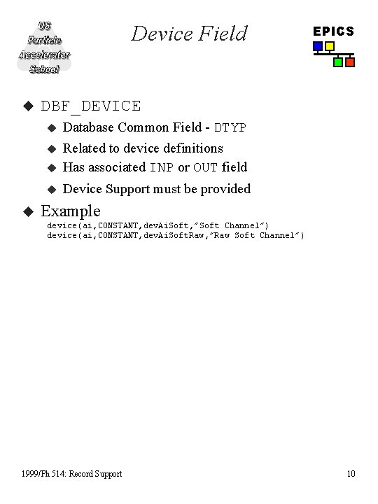 Device Field u u EPICS DBF_DEVICE u Database Common Field - DTYP u u