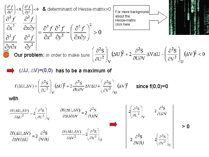 & determinant of Hesse-matrix>0 For more background about the Hesse-matrix click here Our problem: