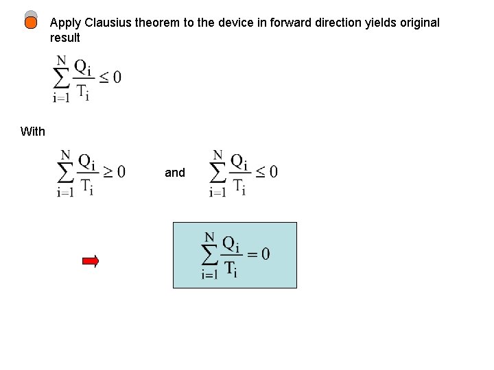 Apply Clausius theorem to the device in forward direction yields original result With and