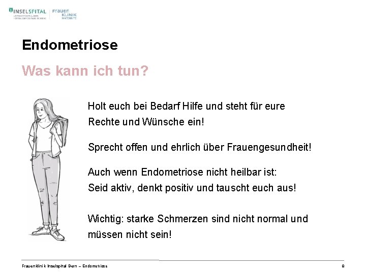 Endometriose Was kann ich tun? Holt euch bei Bedarf Hilfe und steht für eure