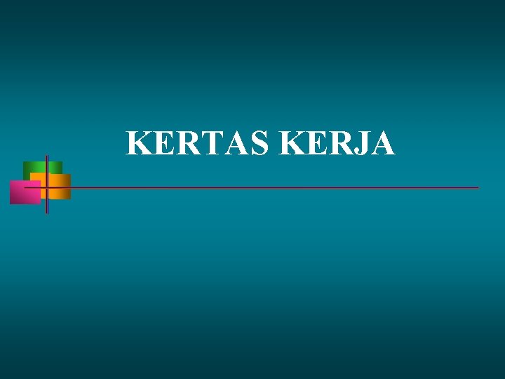 KERTAS KERJA 