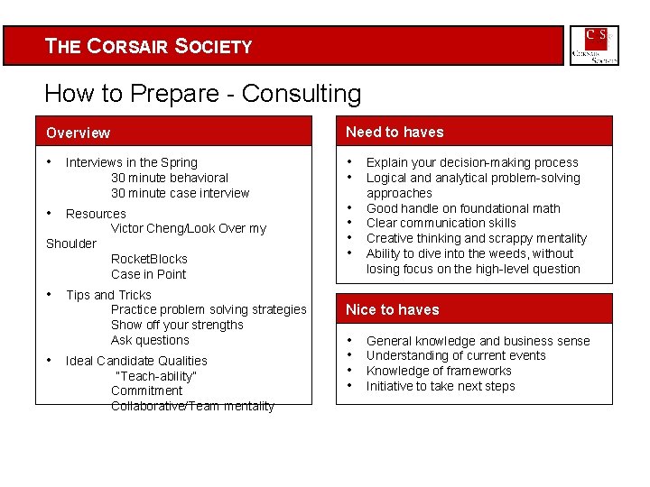 THE CORSAIR SOCIETY How to Prepare - Consulting Overview Need haves Whatto. Will Make