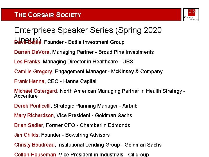 THE CORSAIR SOCIETY Enterprises Speaker Series (Spring 2020 Lineup) Dave Battle, Founder - Battle