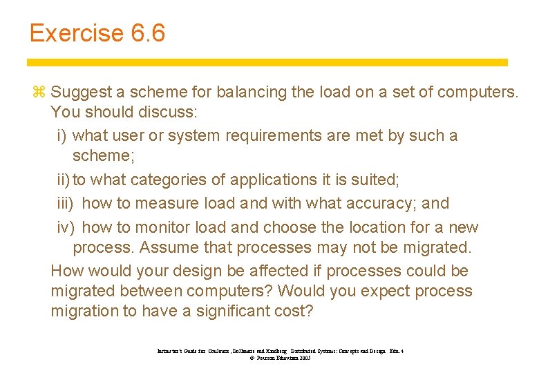 Exercise 6. 6 z Suggest a scheme for balancing the load on a set