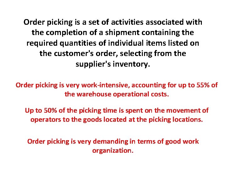 Order picking Order picking is a set of