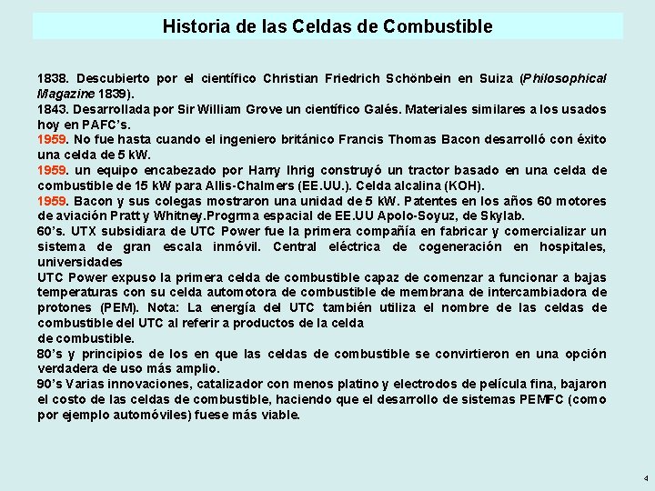 Historia de las Celdas de Combustible 1838. Descubierto por el científico Christian Friedrich Schönbein