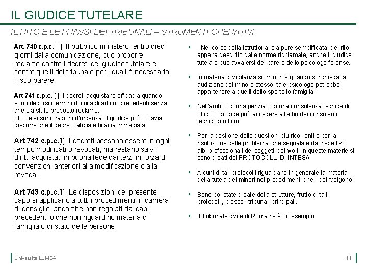 IL GIUDICE TUTELARE IL RITO E LE PRASSI DEI TRIBUNALI – STRUMENTI OPERATIVI Art.