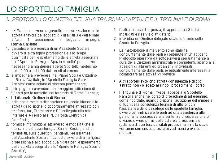 LO SPORTELLO FAMIGLIA IL PROTOCOLLO DI INTESA DEL 2018 TRA ROMA CAPITALE E IL