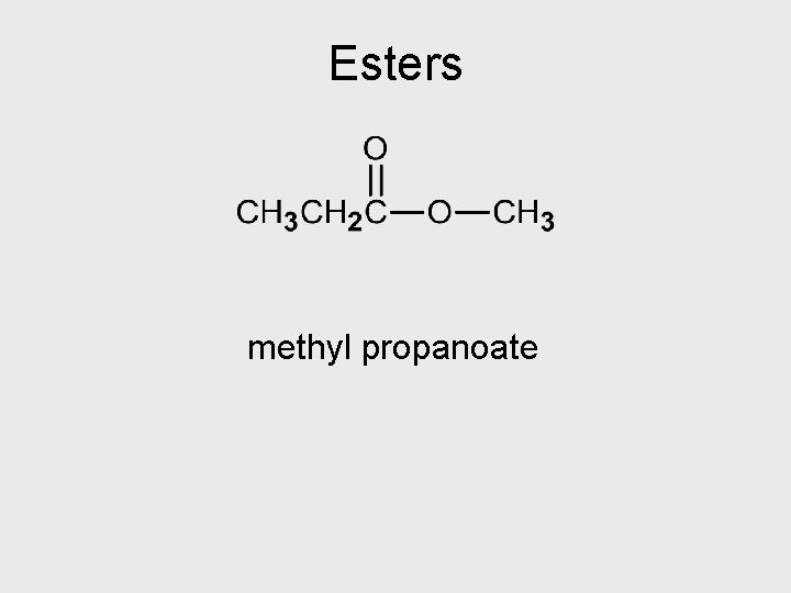 Esters methyl propanoate 