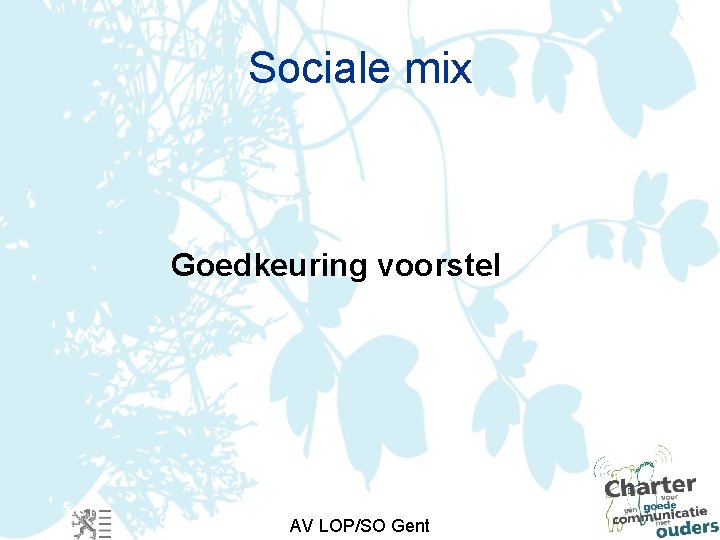 Sociale mix Goedkeuring voorstel AV LOP/SO Gent 