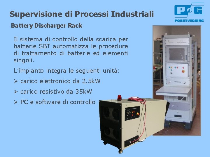 Supervisione di Processi Industriali Battery Discharger Rack Il sistema di controllo della scarica per