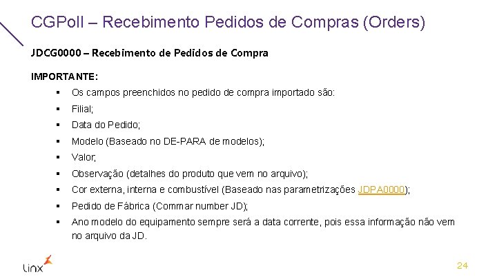 CGPoll – Recebimento Pedidos de Compras (Orders) JDCG 0000 – Recebimento de Pedidos de