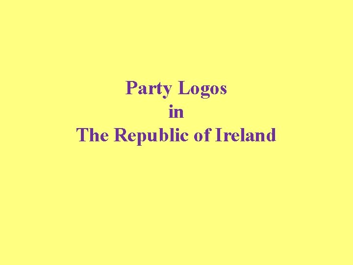 Party Logos in The Republic of Ireland 