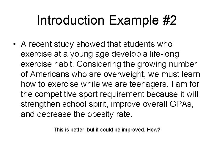 Introduction Example #2 • A recent study showed that students who exercise at a Introduction Example #2 • A recent study showed that students who exercise at a