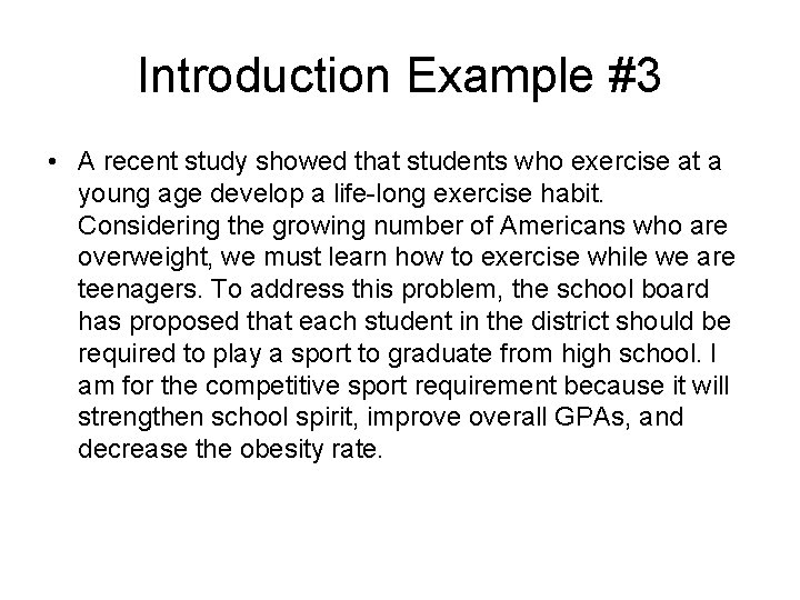 Introduction Example #3 • A recent study showed that students who exercise at a Introduction Example #3 • A recent study showed that students who exercise at a